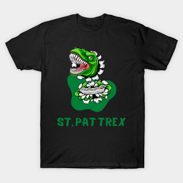 Gamer Dinosaur Controller St Pat Trex St Patricks Day 2021 Gaming Gift T-Shirt by Arts-lf